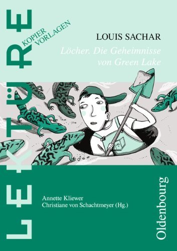 - Kliewer, A: Louis Sachar: Löcher. Die Geheimnisse von Green Lake