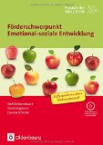  - Rund um den Förderschwerpunkt emotionale und soziale Entwicklung: Hintergrundinformationen - Fallbeispiele - Strategien