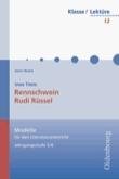 - Rennschwein Rudi Rüssel. Lektüre: Modelle für den Literaturunterricht - Jahrgangsstufe 5/6