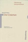  - Mann: Der Untertan. Interpretationen: Mit Unterrichtshilfen