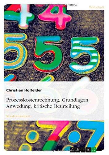 - Prozesskostenrechnung. Grundlagen, Anwedung, kritische Beurteilung