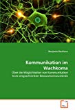  - Wachkoma: Betreuung, Pflege und Förderung eines Menschen im Wachkoma