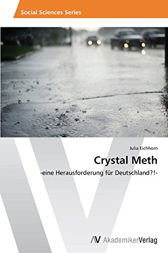  - Crystal Meth: -eine Herausforderung für Deutschland?!-