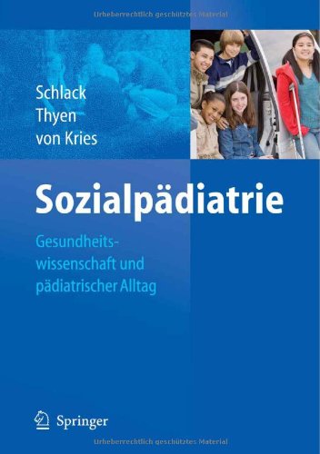  - Sozialpädiatrie: Gesundheitswissenschaft und pädiatrischer Alltag