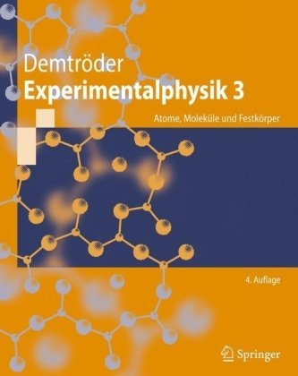 - Experimentalphysik 3: Atome, Moleküle und Festkörper (Springer-Lehrbuch)
