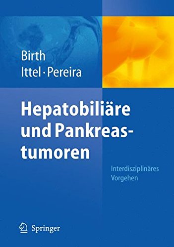 - Hepatobiliäre und Pankreastumoren: Interdisziplinäres Vorgehen (Onkologie Aktuell)