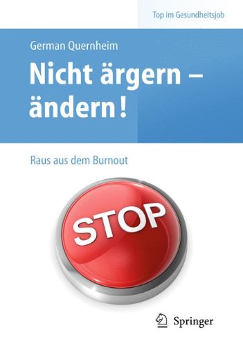 - Nicht ärgern - ändern! Raus aus dem Burnout (Top im Gesundheitsjob)