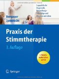  - Stimmtherapie mit Erwachsenen: Was Stimmtherapeuten wissen sollten (Praxiswissen Logopädie)