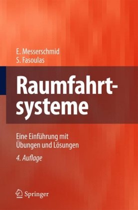  - Raumfahrtsysteme: Eine Einführung mit Übungen und Lösungen