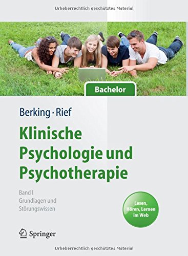 - Klinische Psychologie und Psychotherapie für Bachelor: Band I: Grundlagen und Störungswissen. Lesen, Hören, Lernen im Web (Springer-Lehrbuch)