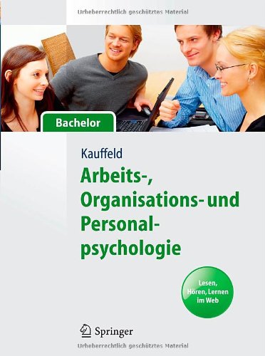 - Arbeits-, Organisations- und Personalpsychologie für Bachelor. Lesen, Hören, Lernen im Web