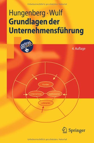  - Grundlagen der Unternehmensführung: Einführung für Bachelorstudierende (Springer-Lehrbuch)