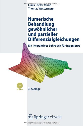 - Numerische Behandlung gewöhnlicher und partieller Differenzialgleichungen: Ein interaktives Lehrbuch für Ingenieure