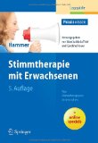  - Praxis der Stimmtherapie: Logopädische Diagnostik, Behandlungsvorschläge und Übungsmaterialien