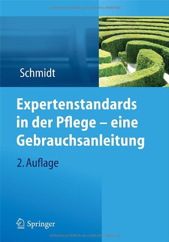- Expertenstandards in der Pflege - eine Gebrauchsanleitung