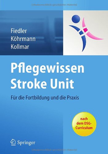 - Pflegewissen Stroke Unit: Für die Fortbildung und die Praxis (German Edition)