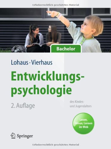 - Entwicklungspsychologie des Kindes- und Jugendalters für Bachelor: Lesen, Hören, Lernen im Web (Lehrbuch mit Online-Materialien) (Springer-Lehrbuch)