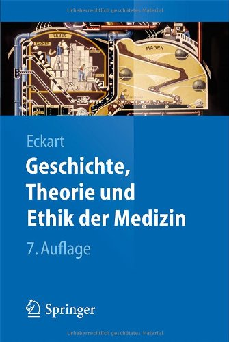 - Geschichte, Theorie und Ethik der Medizin (Springer-Lehrbuch)