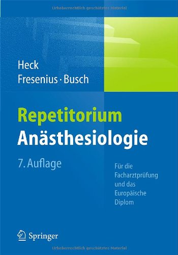 - Repetitorium Anästhesiologie: Für die Facharztprüfung und das Europäische Diplom