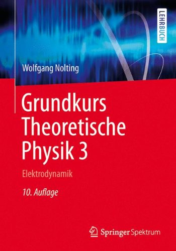 - Grundkurs Theoretische Physik 3: Elektrodynamik (Springer-Lehrbuch)