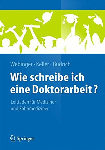  - Wie schreibe ich eine Doktorarbeit? (Springer-Lehrbuch)