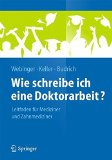 - Die medizinische Doktorarbeit: Nicht nur ein Ratgeber für den effektiven Computereinsatz. Mit Kurzanleitung 'Wie schreibe ich ein Paper?'