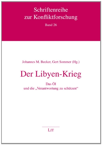  - Der Libyen-Krieg: Das Öl und die 