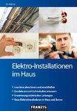  - Selbst Elektroinstallationen ausführen: Mit Profi- und Sicherheitstipps