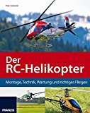 Ulsenheimer, Frank - Das große RC-Heli-Buch: Know-how von Koax bis Kunstflug - Alles über Elektro-Helis