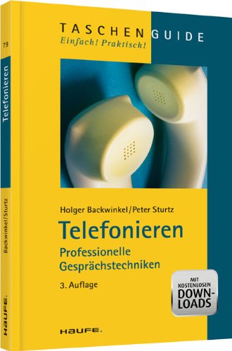 - Telefonieren: Professionelle Gesprächstechniken