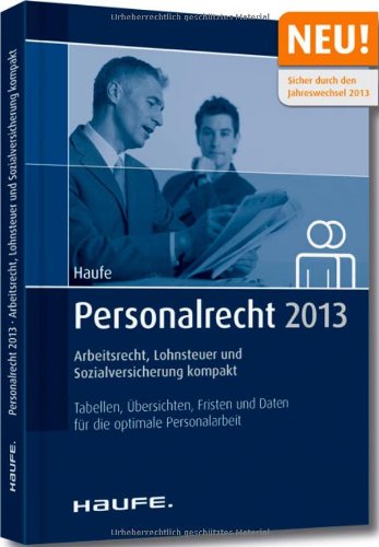  - Personalrecht 2013: NEU: Minijobreform 2013 und Start der elektronischen Lohnsteuerkarte