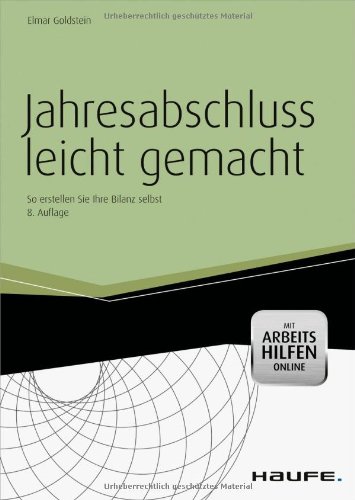 - Jahresabschluss leicht gemacht -mit Arbeitshilfen online: So erstellen Sie Ihre Bilanz selbst