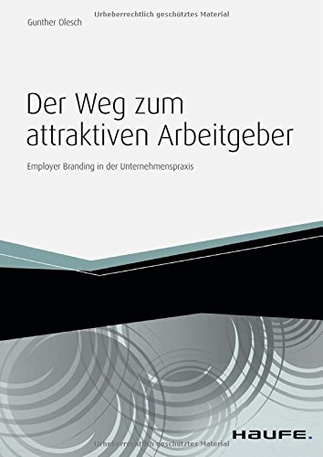 Olesch, Gunther - Der Weg zum attraktiven Arbeitgeber: Employer Branding in der Unternehmenspraxis