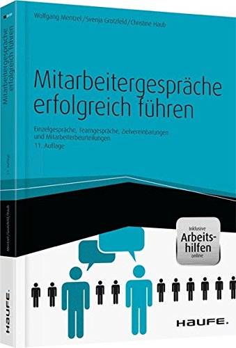 - Haufe Fachbuch: Mitarbeitergespräche erfolgreich führen - inkl. Arbeitshilfen online: Einzelgespräche, Meetings, Zielvereinbarungen und Mitarbeiterbeurteilungen