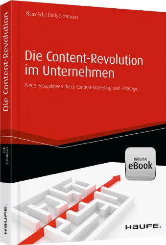  - Die Content-Revolution im Unternehmen: Neue Perspektiven durch Content-Marketing und -Strategie
