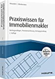  - Mehr Geld verdienen als Immobilienmakler: Praxisleitfaden fuer Ihren Erfolg