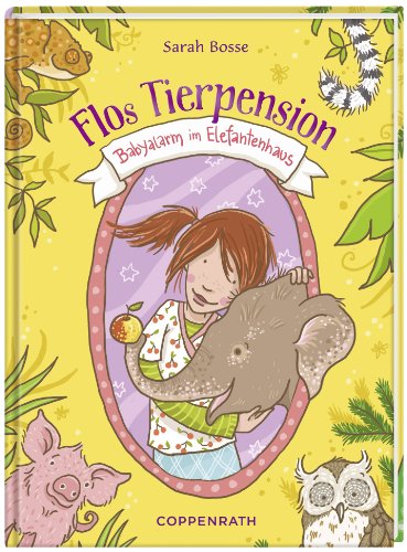  - Flos Tierpension 03. Babyalarm im Elefantenhaus