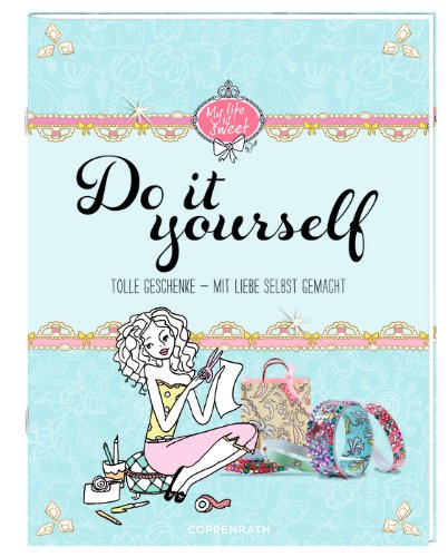 - Style Guide - Do it yourself: Tolle Geschenke - Mit Liebe selbst gemacht (Verkaufseinheit)