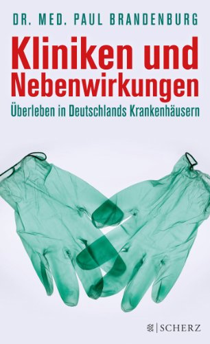  - Kliniken und Nebenwirkungen: Überleben in Deutschlands Krankenhäusern