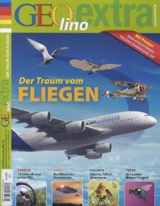 - GEOlino Extra Der Traum vom Fliegen: 33/2012