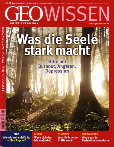  - GEO Wissen 48/11: Was die Seele stark macht (mit DVD)