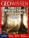 - GEO Wissen 47/2011: Glück, Zufriedenheit, Souveränität