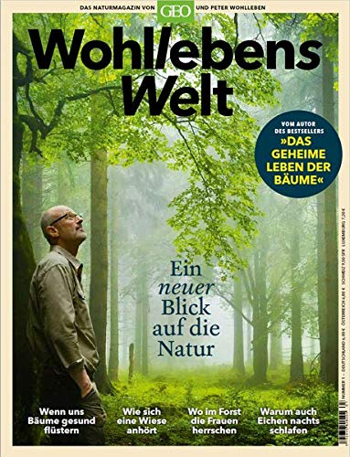 - Wohllebens Welt 01/2019 - Ein neuer Blick auf die Natur
