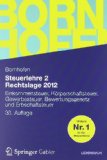  - Steuerlehre 1 Rechtslage 2012: Allgemeines Steuerrecht, Abgabenordnung, Umsatzsteuer (Bornhofen Steuerlehre 1 LB) (German Edition)