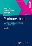 - Marktforschung: Methodische Grundlagen und praktische Anwendung (German Edition)