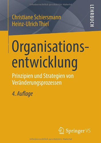  - Organisationsentwicklung: Prinzipien und Strategien von Veränderungsprozessen