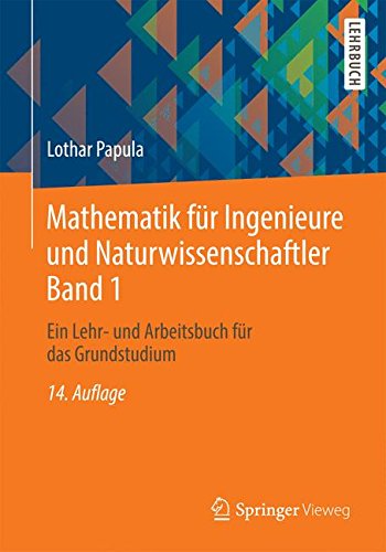 - Mathematik für Ingenieure und Naturwissenschaftler Band 1: Ein Lehr- und Arbeitsbuch für das Grundstudium