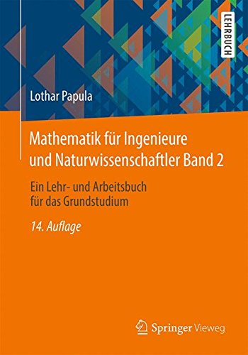 - Mathematik für Ingenieure und Naturwissenschaftler Band 2: Ein Lehr- und Arbeitsbuch für das Grundstudium