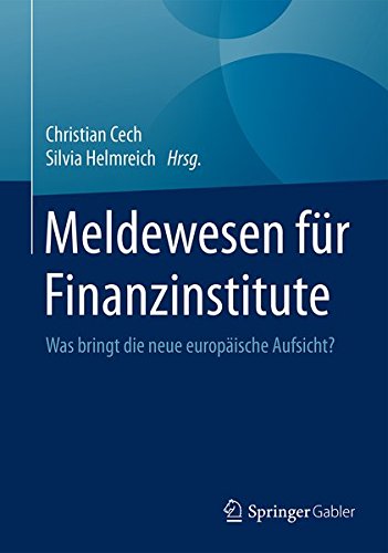 - Meldewesen für Finanzinstitute: Was bringt die neue europäische Aufsicht?