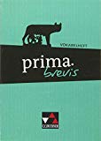 C.C. Buchner - prima brevis / Unterrichtswerk für Latein 3 und Latein 4: prima brevis / prima.brevis Textband: Unterrichtswerk für Latein 3 und Latein 4